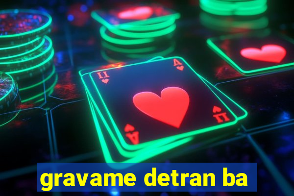 gravame detran ba